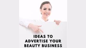 Ideas to advertise your beauty business